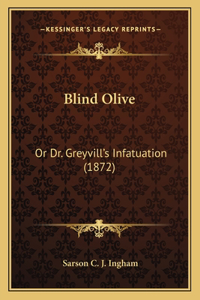 Blind Olive