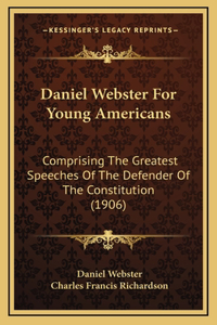 Daniel Webster For Young Americans