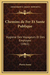 Chemins de Fer Et Sante Publique