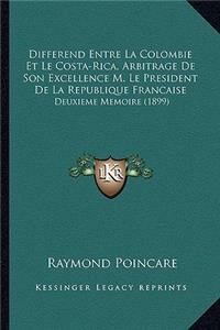 Differend Entre La Colombie Et Le Costa-Rica, Arbitrage de Son Excellence M. Le President de La Republique Francaise