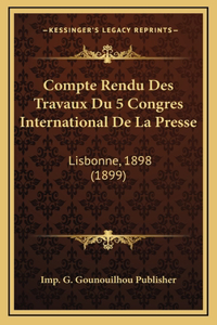 Compte Rendu Des Travaux Du 5 Congres International De La Presse