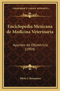 Enciclopedia Mexicana de Medicina Veterinaria