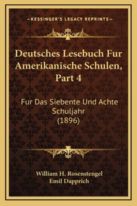 Deutsches Lesebuch Fur Amerikanische Schulen, Part 4