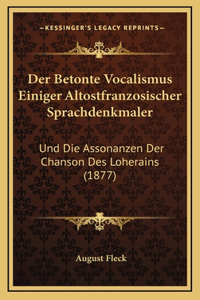 Der Betonte Vocalismus Einiger Altostfranzosischer Sprachdenkmaler