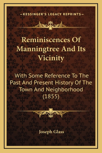 Reminiscences Of Manningtree And Its Vicinity
