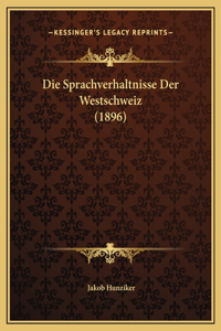 Die Sprachverhaltnisse Der Westschweiz (1896)