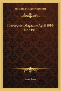 Theosophist Magazine April 1910-June 1910