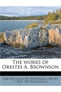 The works of Orestes A. Brownson Volume 3