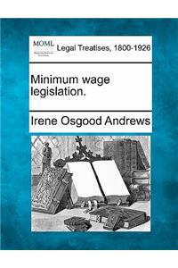 Minimum Wage Legislation.