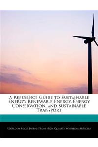 A Reference Guide to Sustainable Energy