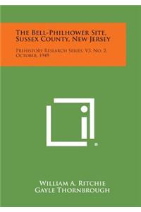 The Bell-Philhower Site, Sussex County, New Jersey