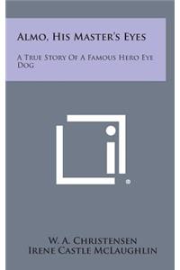 Almo, His Master's Eyes