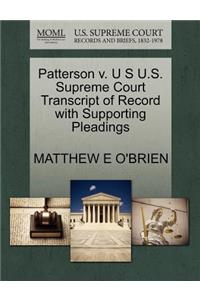 Patterson V. U S U.S. Supreme Court Transcript of Record with Supporting Pleadings