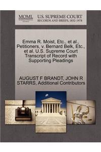 Emma R. Moist, Etc., et al., Petitioners, V. Bernard Belk, Etc., et al. U.S. Supreme Court Transcript of Record with Supporting Pleadings