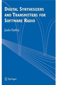 Digital Synthesizers and Transmitters for Software Radio