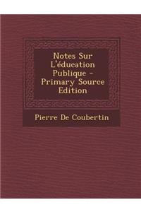 Notes Sur L'Education Publique