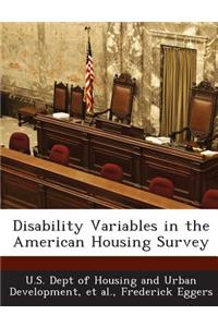 Disability Variables in the American Housing Survey