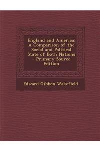 England and America: A Comparison of the Social and Political State of Both Nations