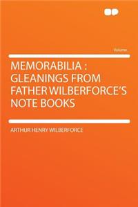 Memorabilia: Gleanings from Father Wilberforce's Note Books