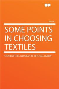 Some Points in Choosing Textiles