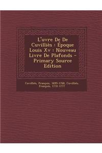 L'uvre De De Cuvilliès