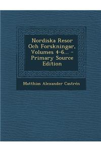 Nordiska Resor Och Forskningar, Volumes 4-6...