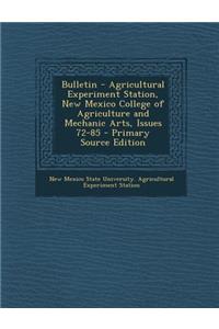 Bulletin - Agricultural Experiment Station, New Mexico College of Agriculture and Mechanic Arts, Issues 72-85