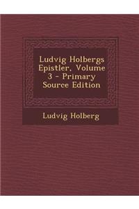 Ludvig Holbergs Epistler, Volume 3
