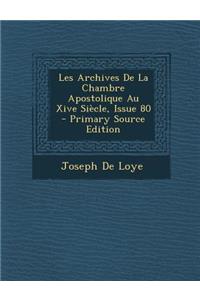 Les Archives de La Chambre Apostolique Au Xive Siecle, Issue 80 - Primary Source Edition