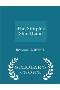 The Simplex Shorthand - Scholar's Choice Edition