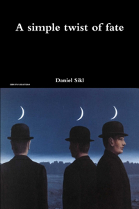 simple twist of fate