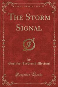 The Storm Signal (Classic Reprint)