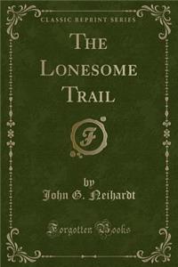 The Lonesome Trail (Classic Reprint)