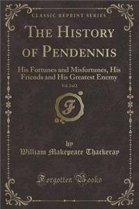 The History of Pendennis, Vol. 2 of 2
