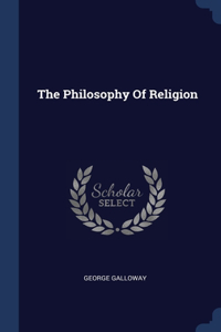 The Philosophy Of Religion