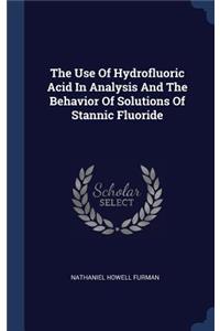 Use Of Hydrofluoric Acid In Analysis And The Behavior Of Solutions Of Stannic Fluoride