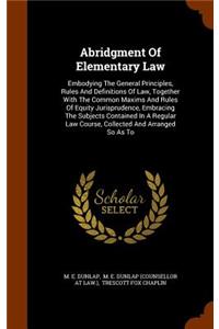 Abridgment Of Elementary Law