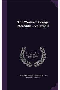 Works of George Meredith .. Volume 8