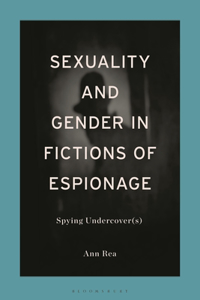 Sexuality and Gender in Espionage Fiction