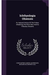 Ichthyologia Ohiensis