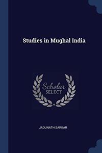 STUDIES IN MUGHAL INDIA