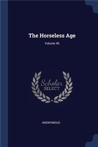 The Horseless Age; Volume 40