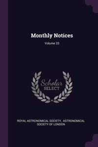 Monthly Notices; Volume 33