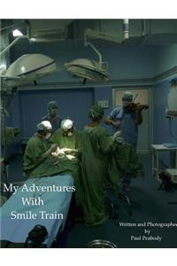 My Adventures with Smile Train