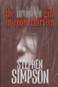 Invisible Girl in Room Thirteen