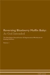 Reversing Blueberry Muffin Baby