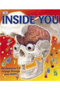 Inside You: How Your Body Makes it Through Every Day