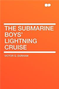 The Submarine Boys' Lightning Cruise