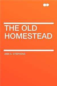 The Old Homestead