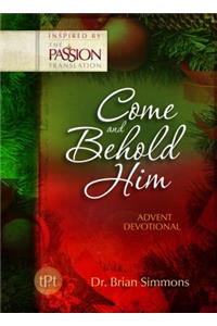 Come and Behold Him: Advent Devotional